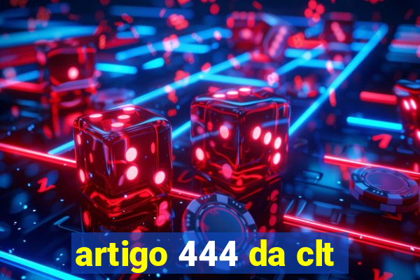 artigo 444 da clt